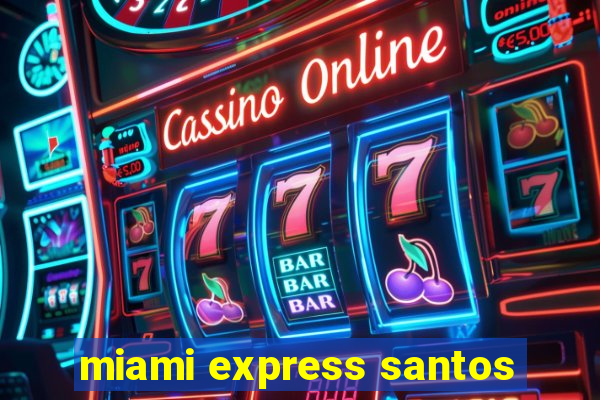 miami express santos